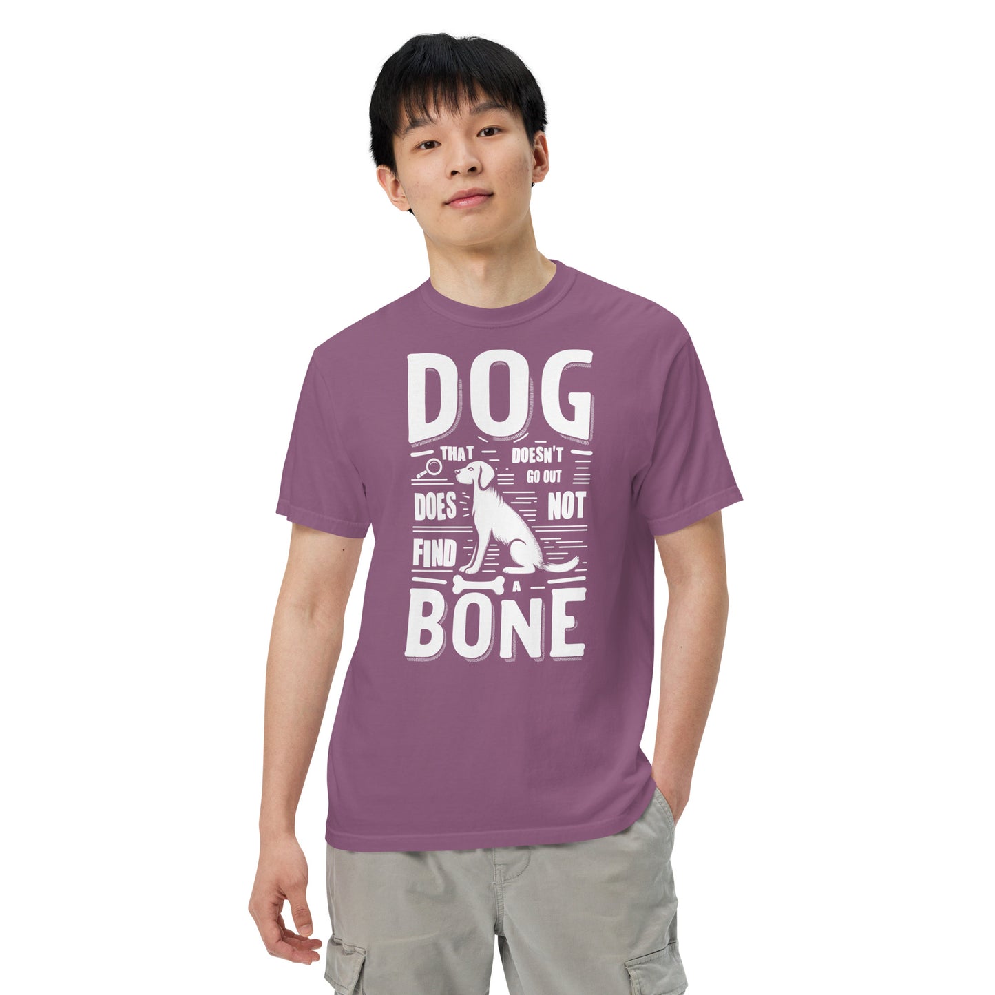 Comfort Unisex T-shirt B - A dog that doesn't go out does not find a bone