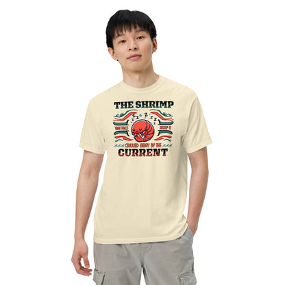 Comfort Unisex T-shirt B - The shrimp that falls asleep is carried away by the current