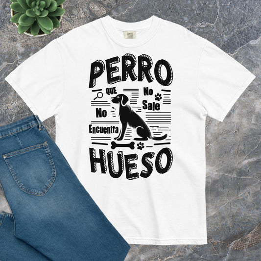 Camiseta Confort Unisex B - Perro que no sale no encuentra hueso